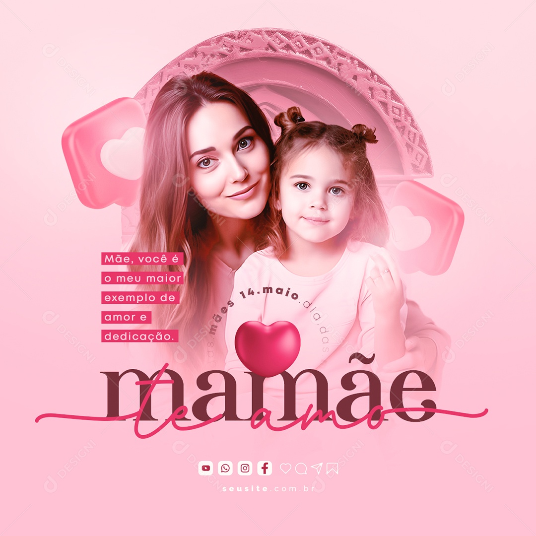 Social Media Mãe Você é o Meu Maior Exemplo De Amor e Dedicação Dia Das Mães Social Media PSD Editável