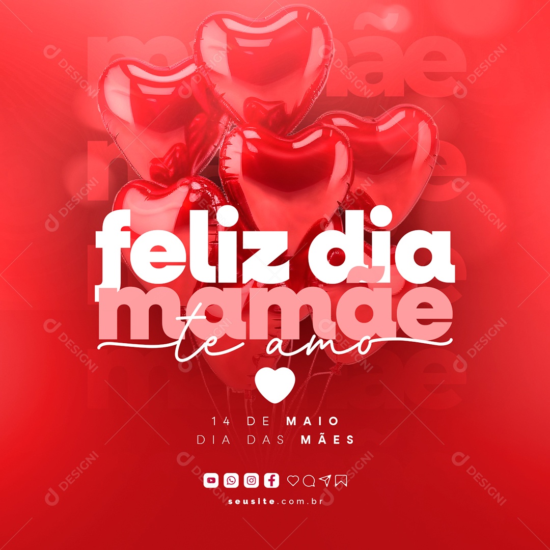 Te Amo 14 De Maio Feliz Dia Das Mães Social Media PSD Editável