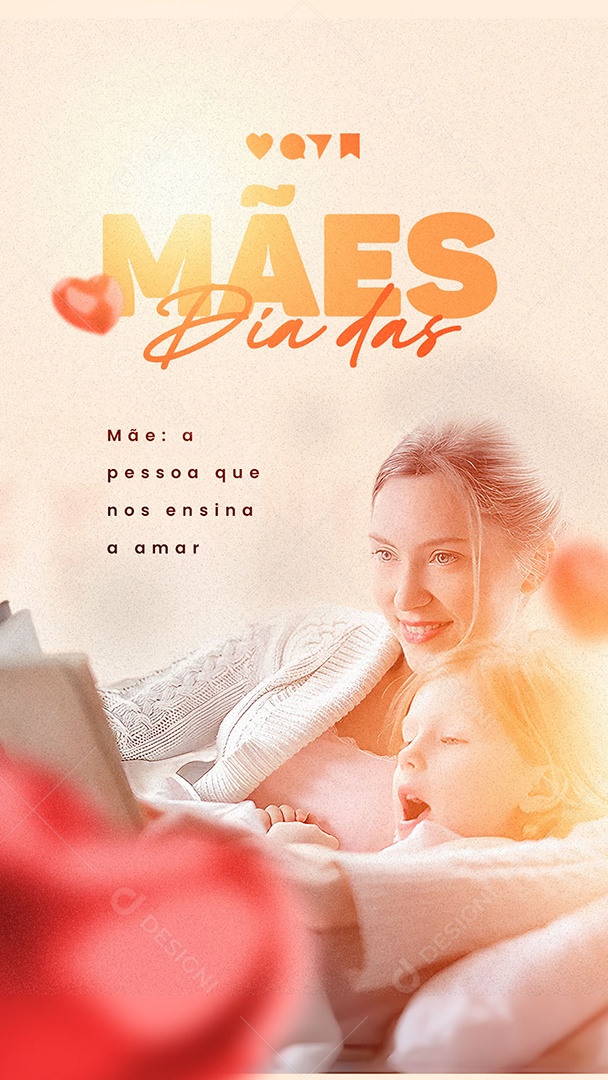 Story Mãe A Pessoa Que Nos Ensina A Amar Dia Das Mães Social Media PSD Editável