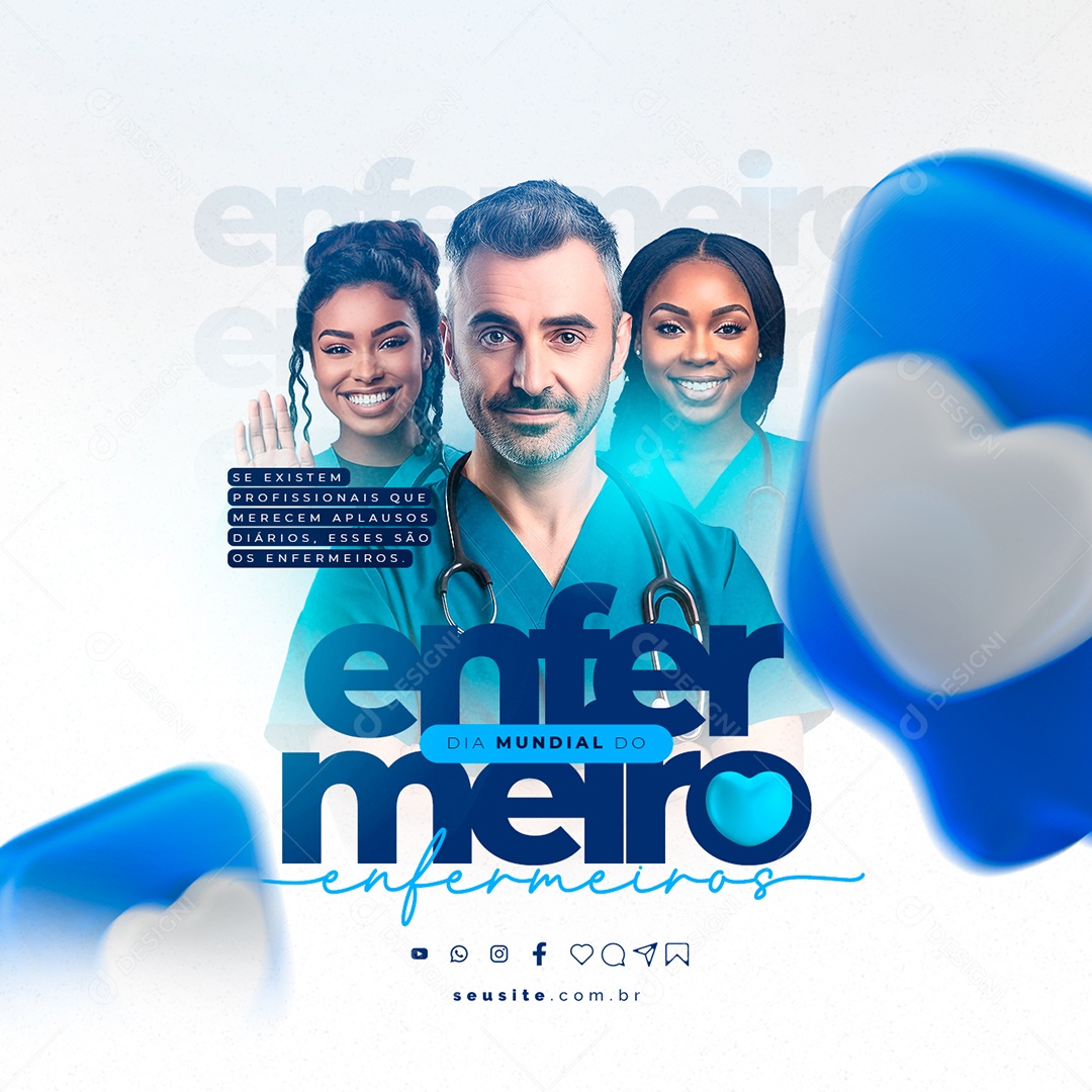Se Existem Profissionais Que Merecem Aplausos Diários Dia Mundial Do Enfermeiro Social Media PSD Editável