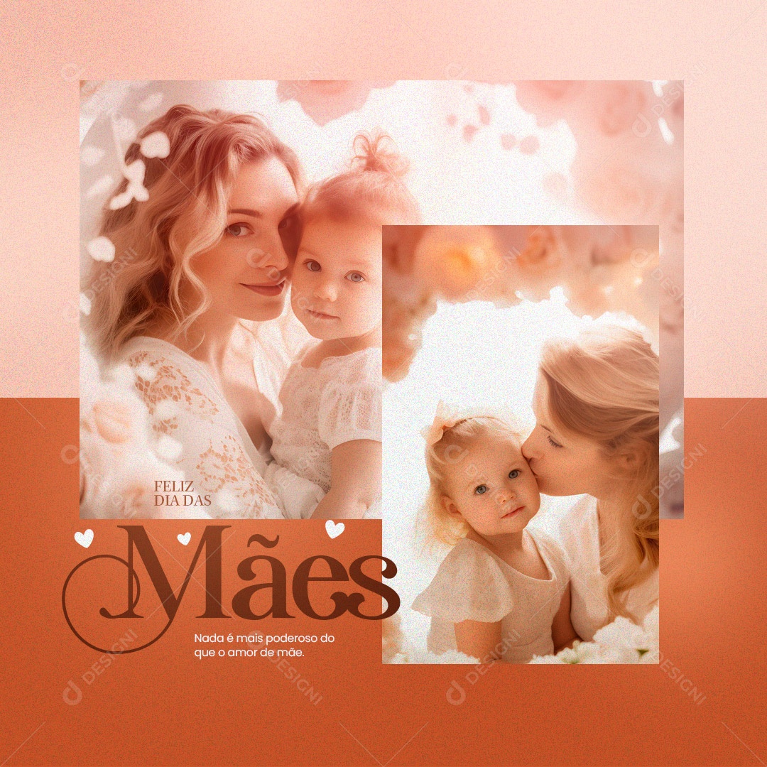 Nada é Mais Poderoso do que o amor de Mãe. Feliz Dia Das Mães 14 de Maio Social Media PSD Editável