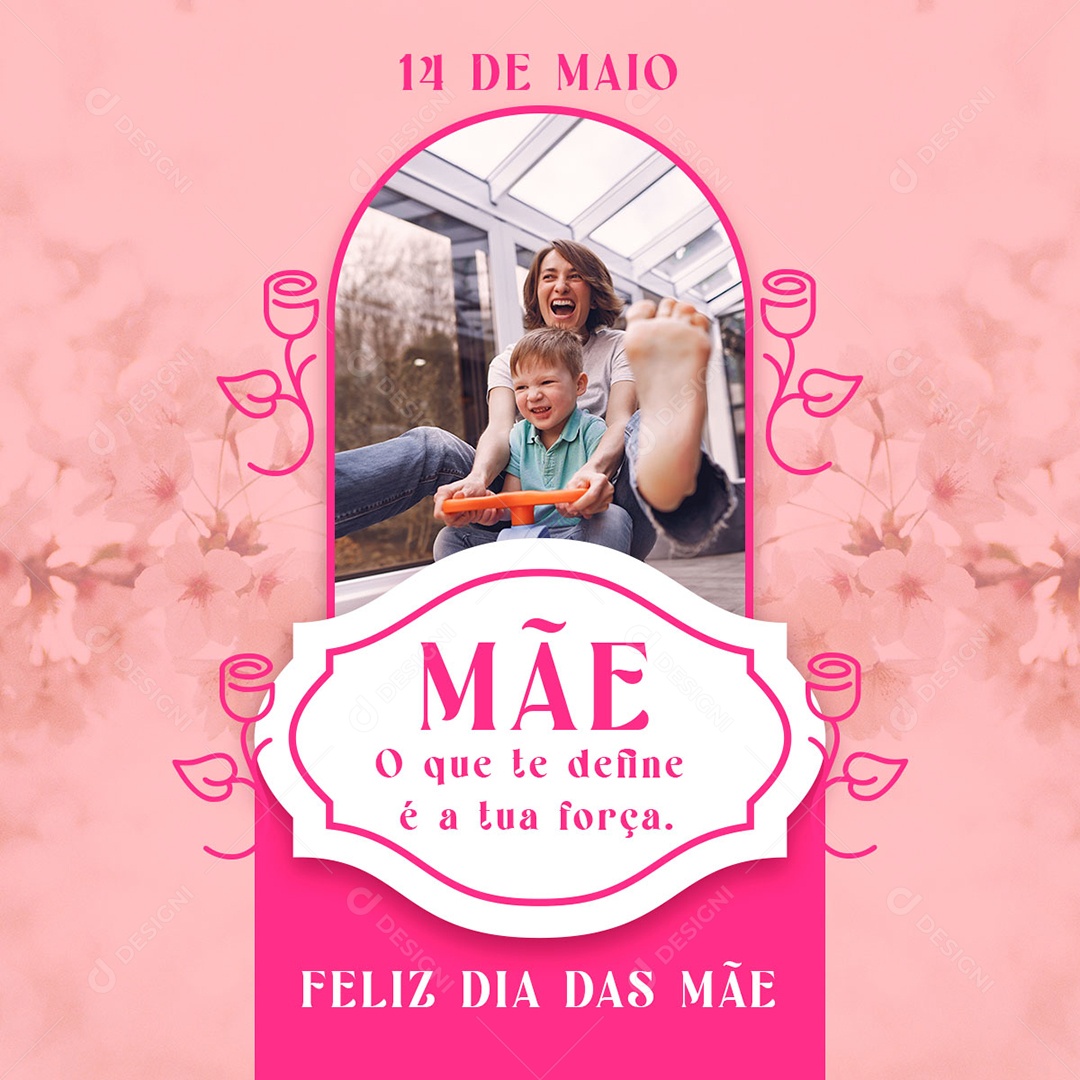 Mãe O Que Te Define é a Tua Força Feliz Dia Das Mães Social Media PSD Editável