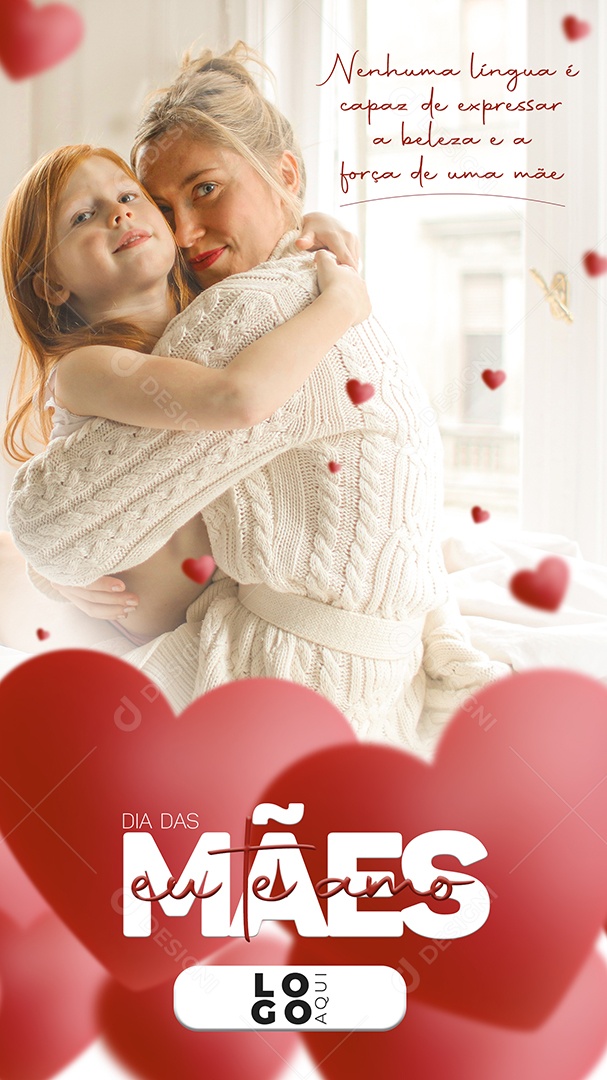 Story Nenhuma Língua é Capaz De Expressar a Beleza Eu Te Amo Dia Das Mães Social Media PSD Editável
