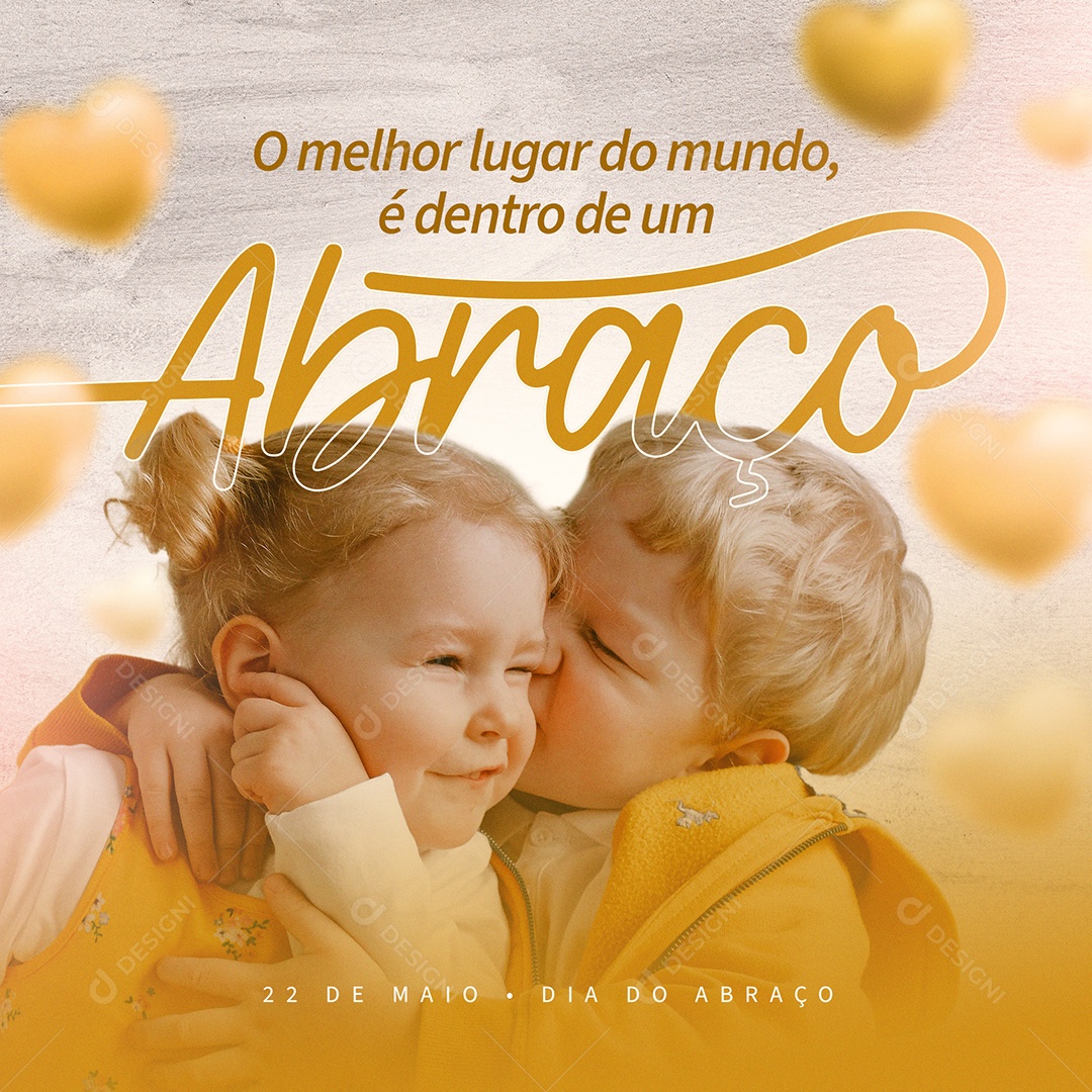 O Melhor Lugar do Mundo é Dentro de um Abraço Dia do Abraço Social Media PSD Editável
