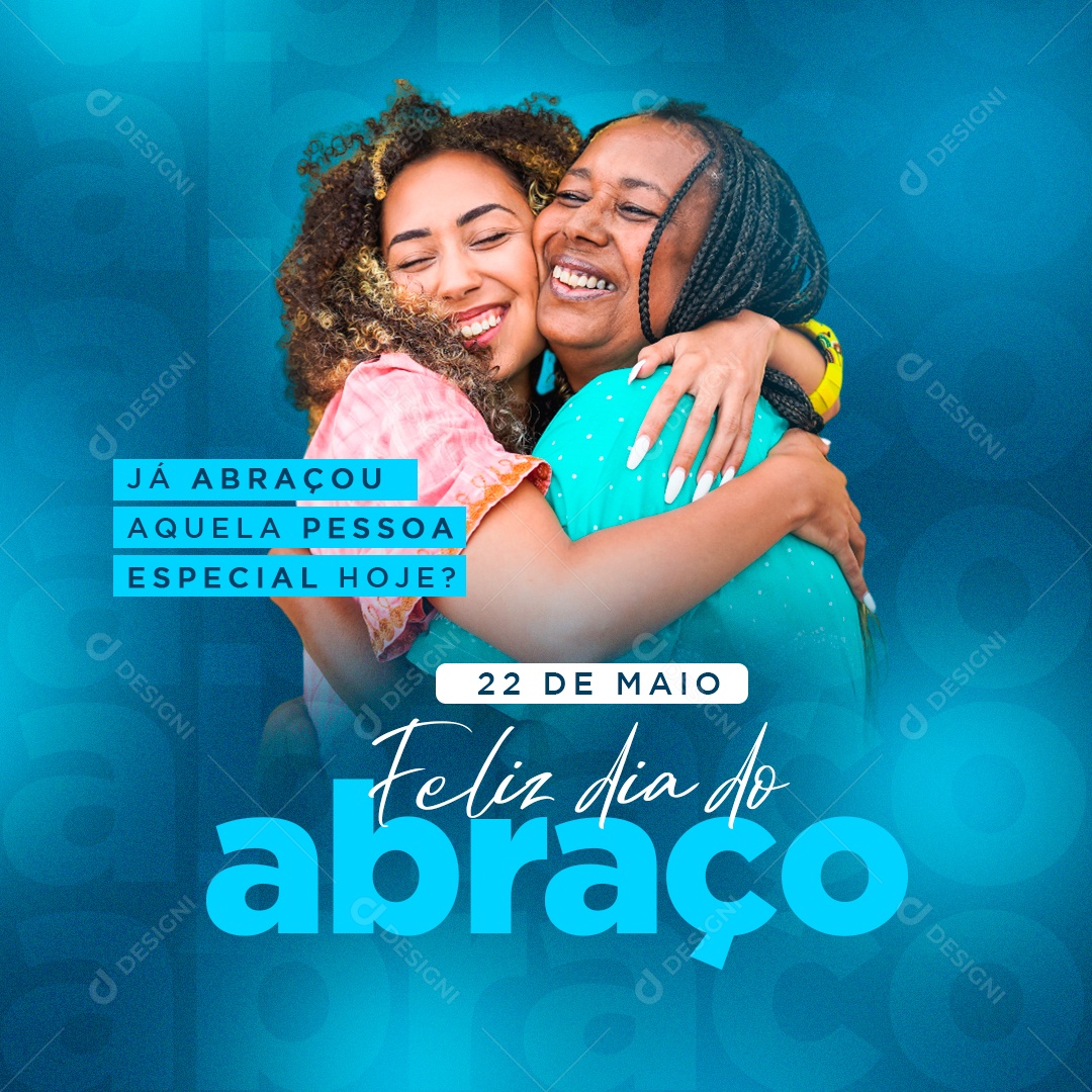 Dia do Abraço 22 de Maio Já Abraçou Alguém hoje Social Media PSD Editável