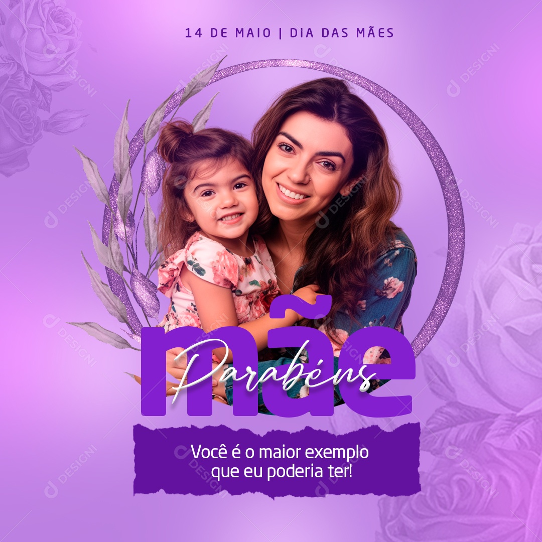 Feliz Dia das Mães Parabéns Mãe Você e o Maio Exemplo Social Media PSD Editável