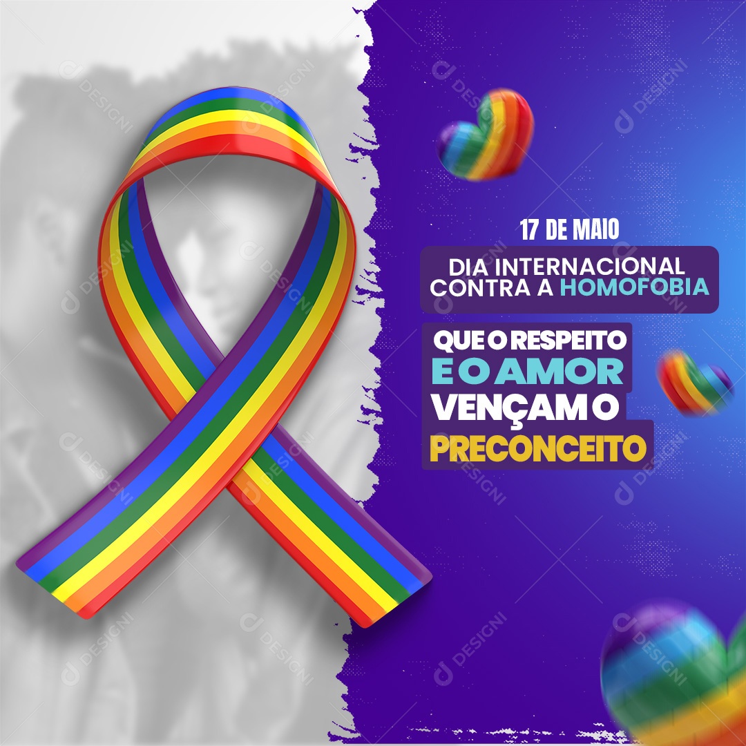 17 de Maio Dia Internacional Contra a Homofobia que o Respeito e o Amor Vença Social Media PSD Editável