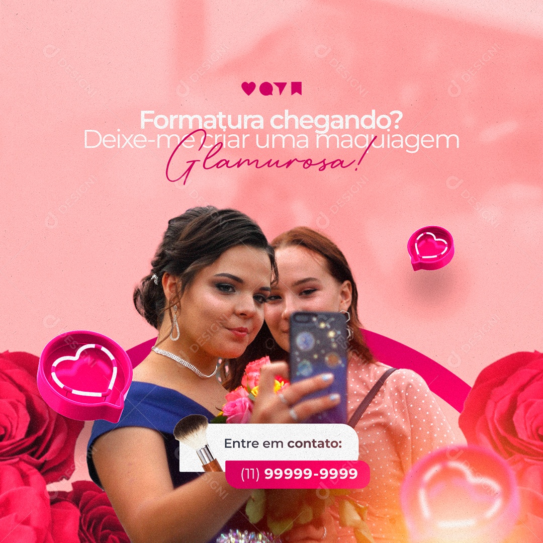 Formatura Chegando Deixe Me Criar Uma Maquiagem Glamurosa Maquiadora Social Media PSD Editável