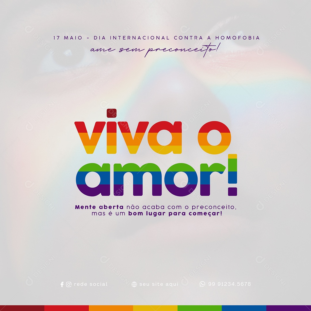 Dia Internacional Contra A Homofobia Viva O Amor 17 De Maio Social Media PSD Editável