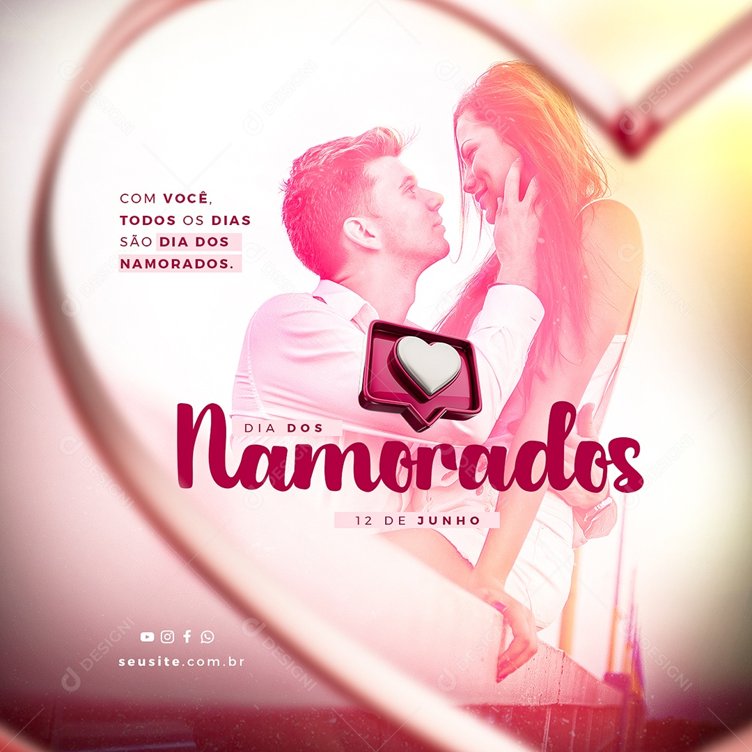 Com Você Todos Os Dias São Dia Dos Namorados 12 De Junho Social Media PSD Editável
