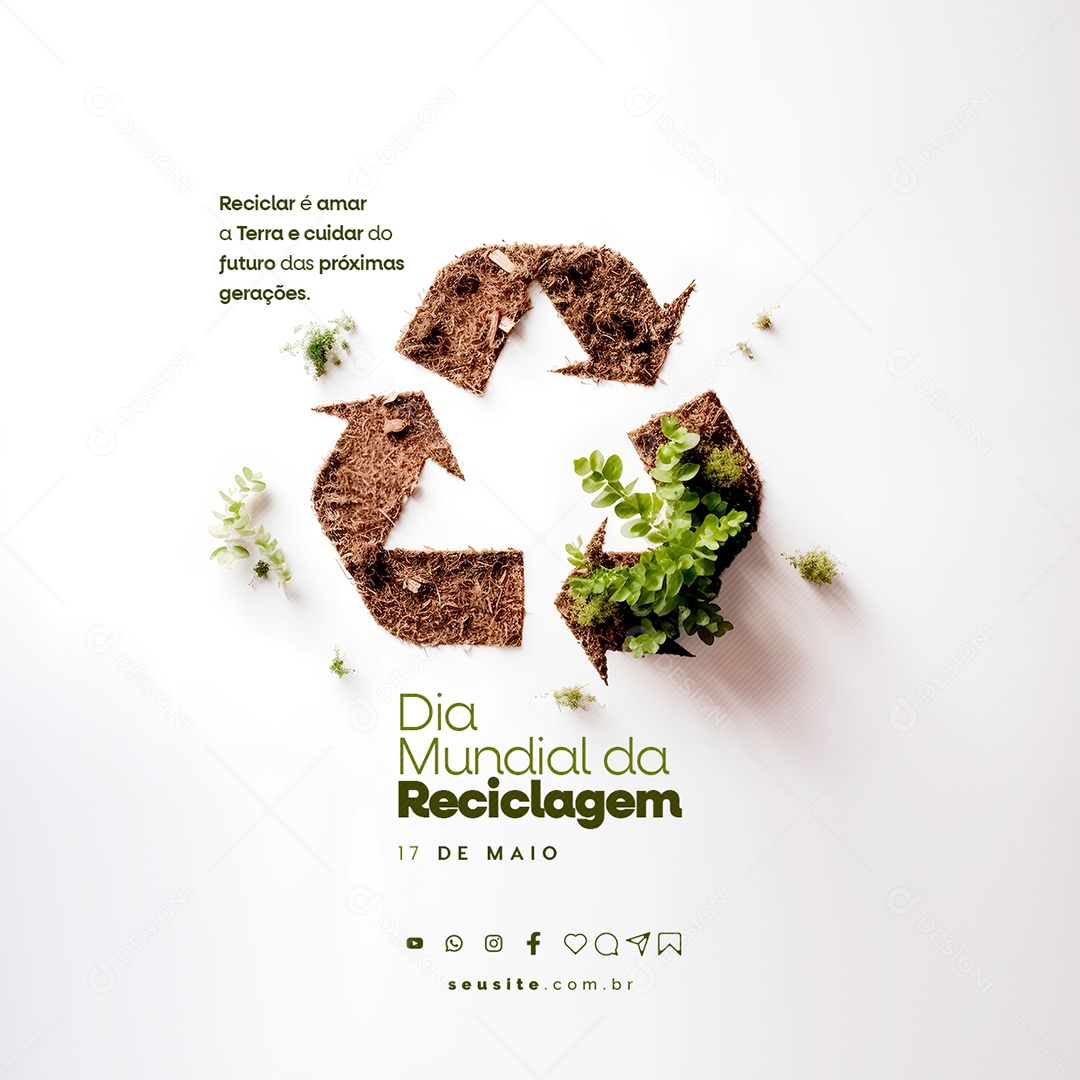 Reciclar é Amar a Terra e Cuidar Do Futuro Dia Mundial Da Reciclagem Social Media PSD Editável