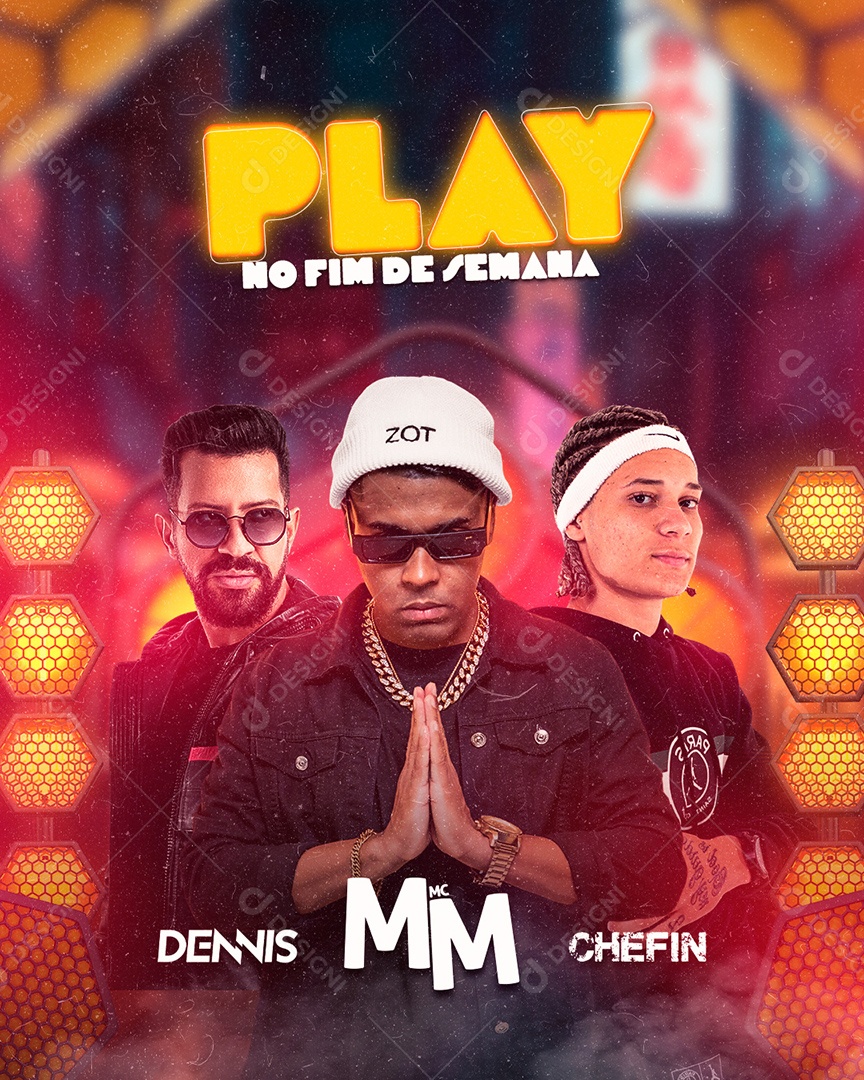 Flyer Play no Fim de Semana Dj Dennis MC MM e Chefim Social Media PSD Editável