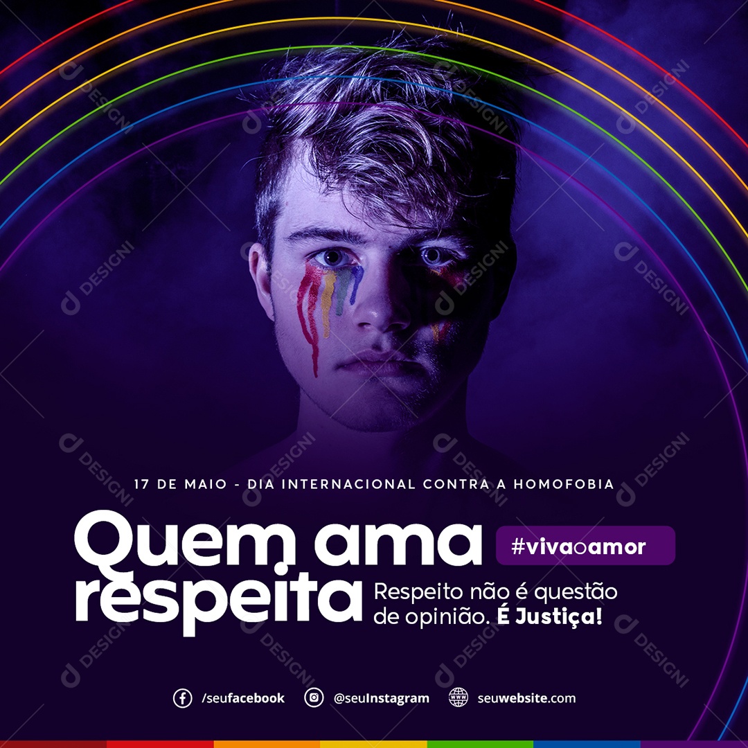 Quem Ama Respeita 17 De Maio Dia Internacional Contra A Homofobia Social Media PSD Editável
