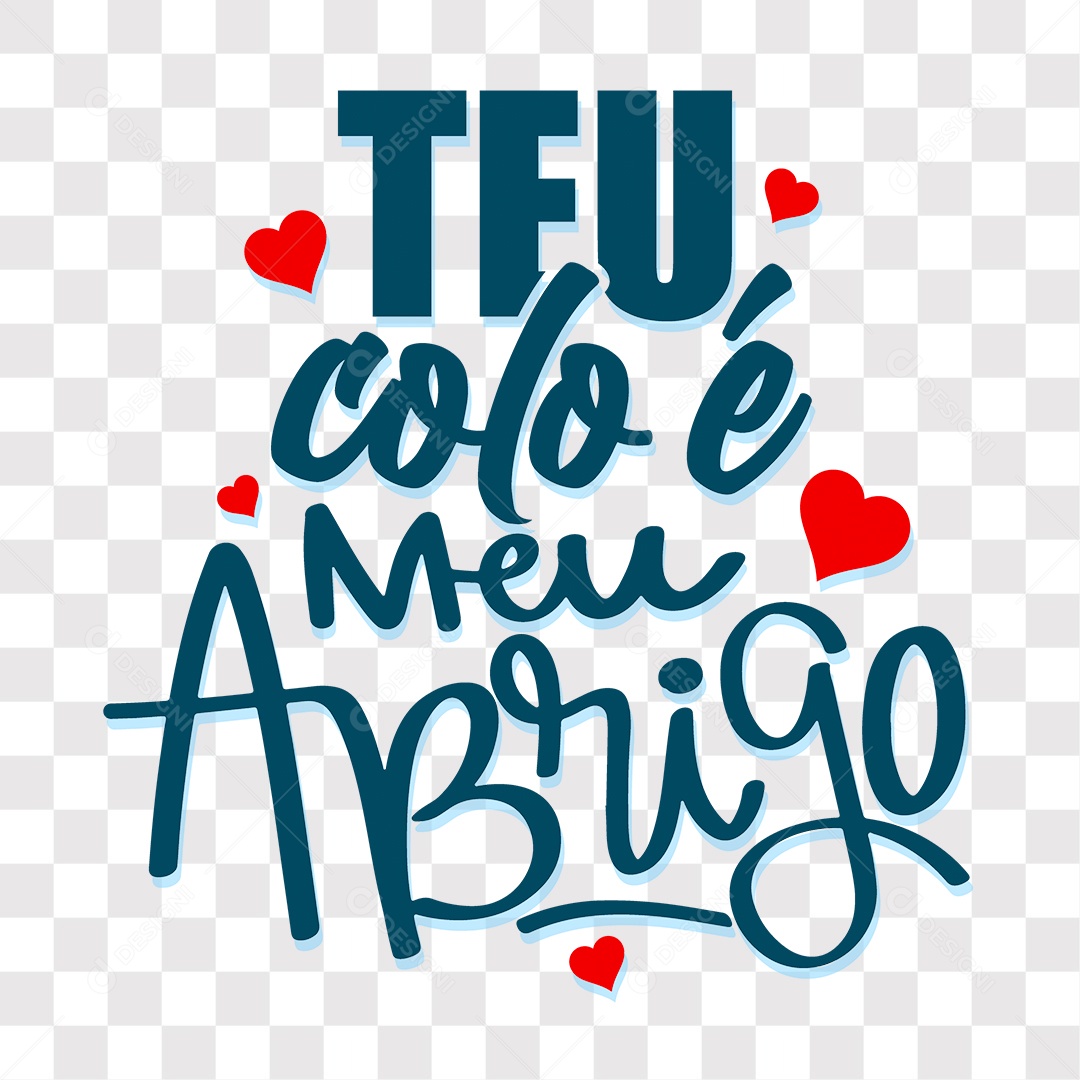 Lettering Dia Dos Namorados Teu Colo é Meu Abrigo EPS + PNG