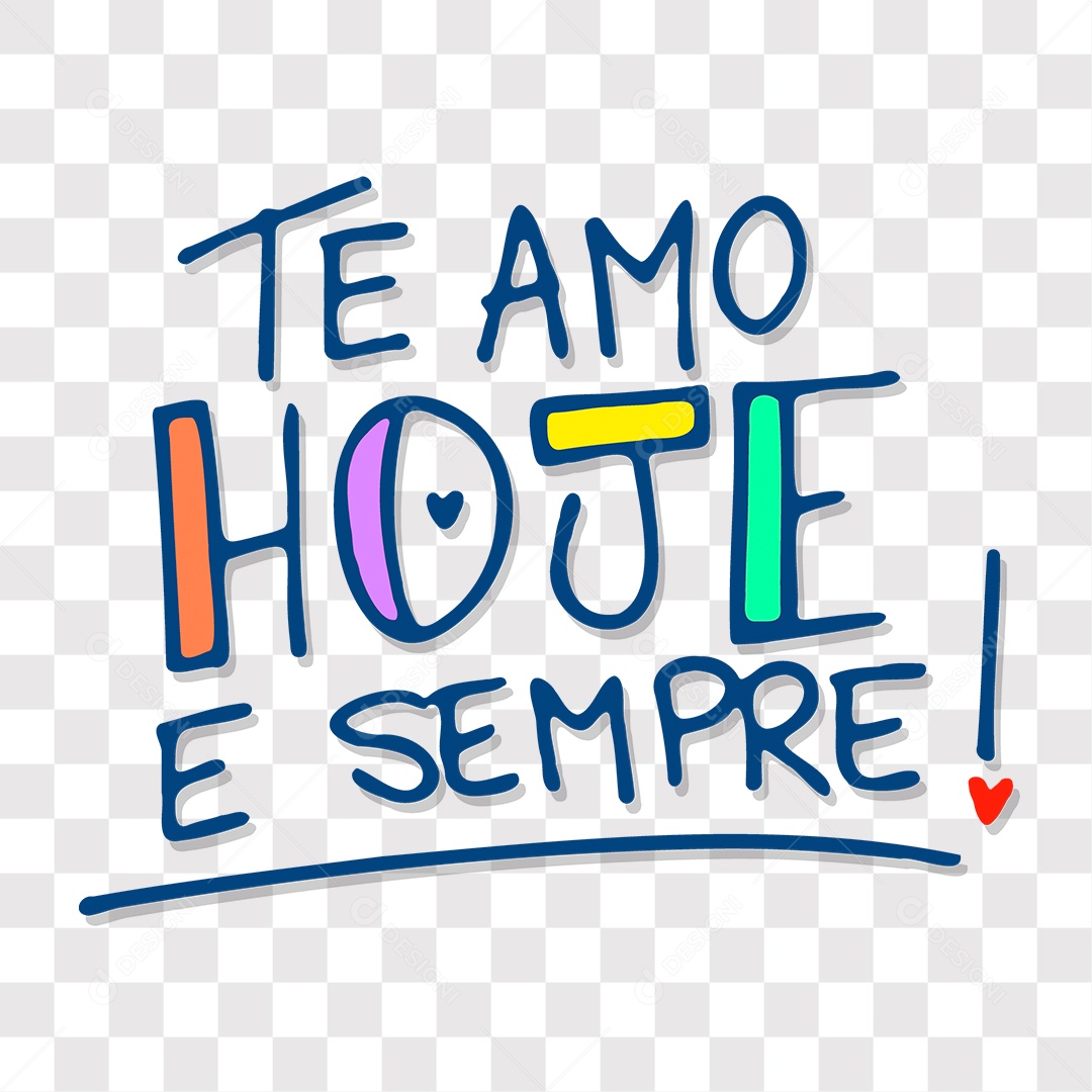 Lettering Dia Dos Namorados Te Amo Hoje E Sempre EPS + PNG