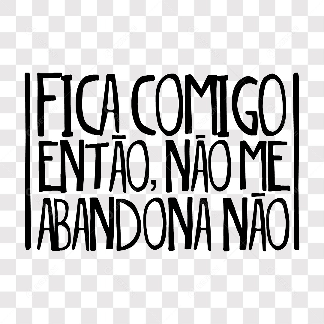 Lettering Dia Dos Namorados Fica Comigo Então, Não Me Abandona Não EPS + PNG