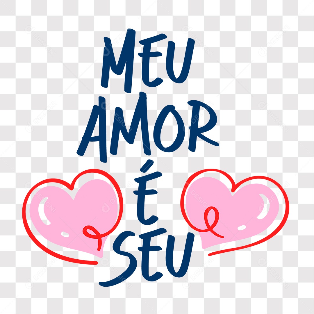 Lettering Dia Dos Namorados Meu Amor é Seu EPS + PNG