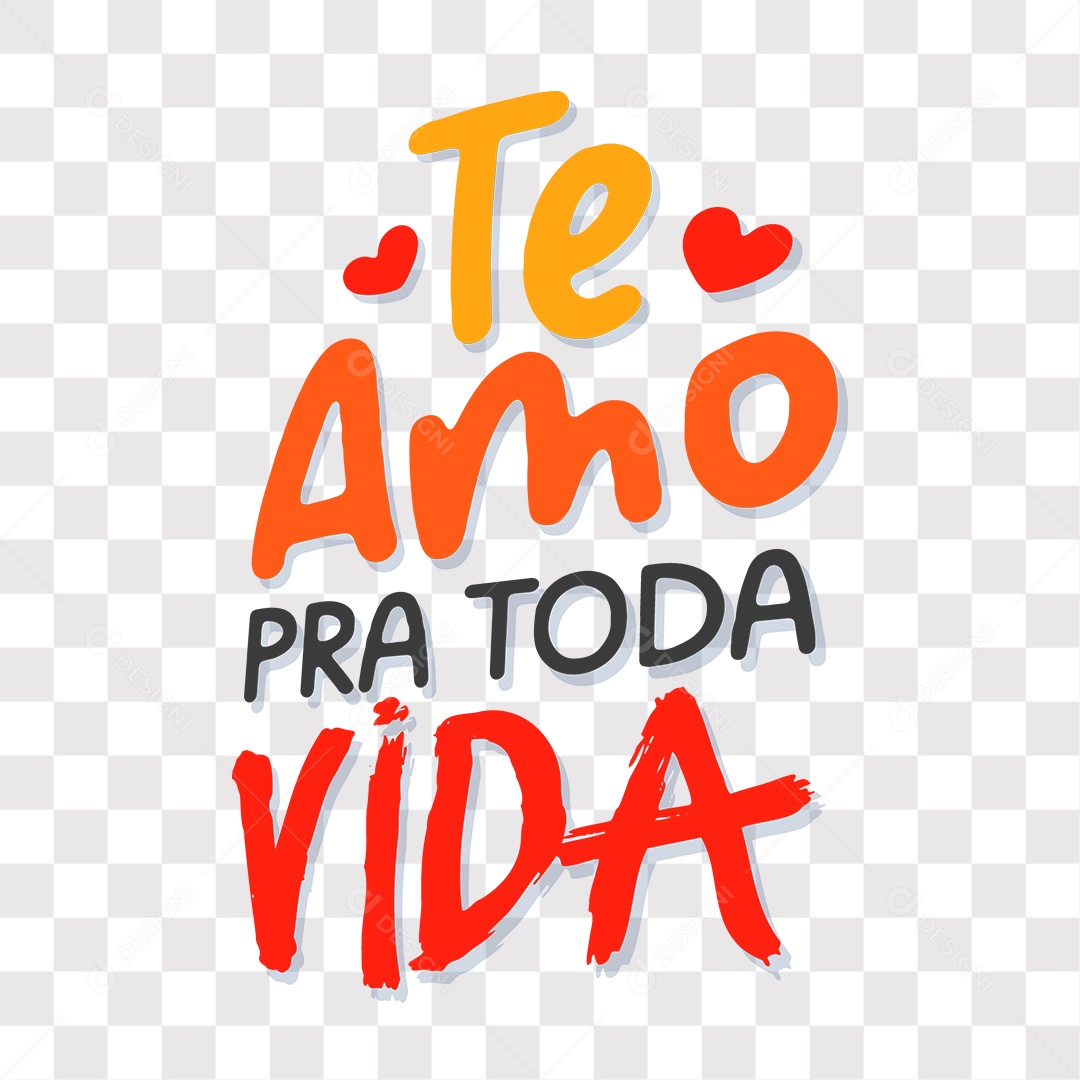 Lettering Dia Dos Namorados Te Amo Pra Toda Vida EPS + PNG