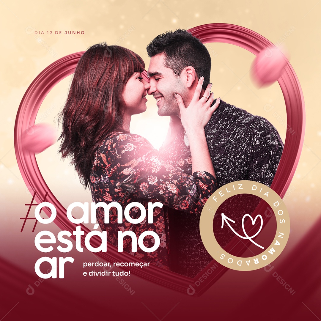 Feliz Dia Dos Namorados 12 De Junho O Amor Está No Ar Social Media PSD Editável