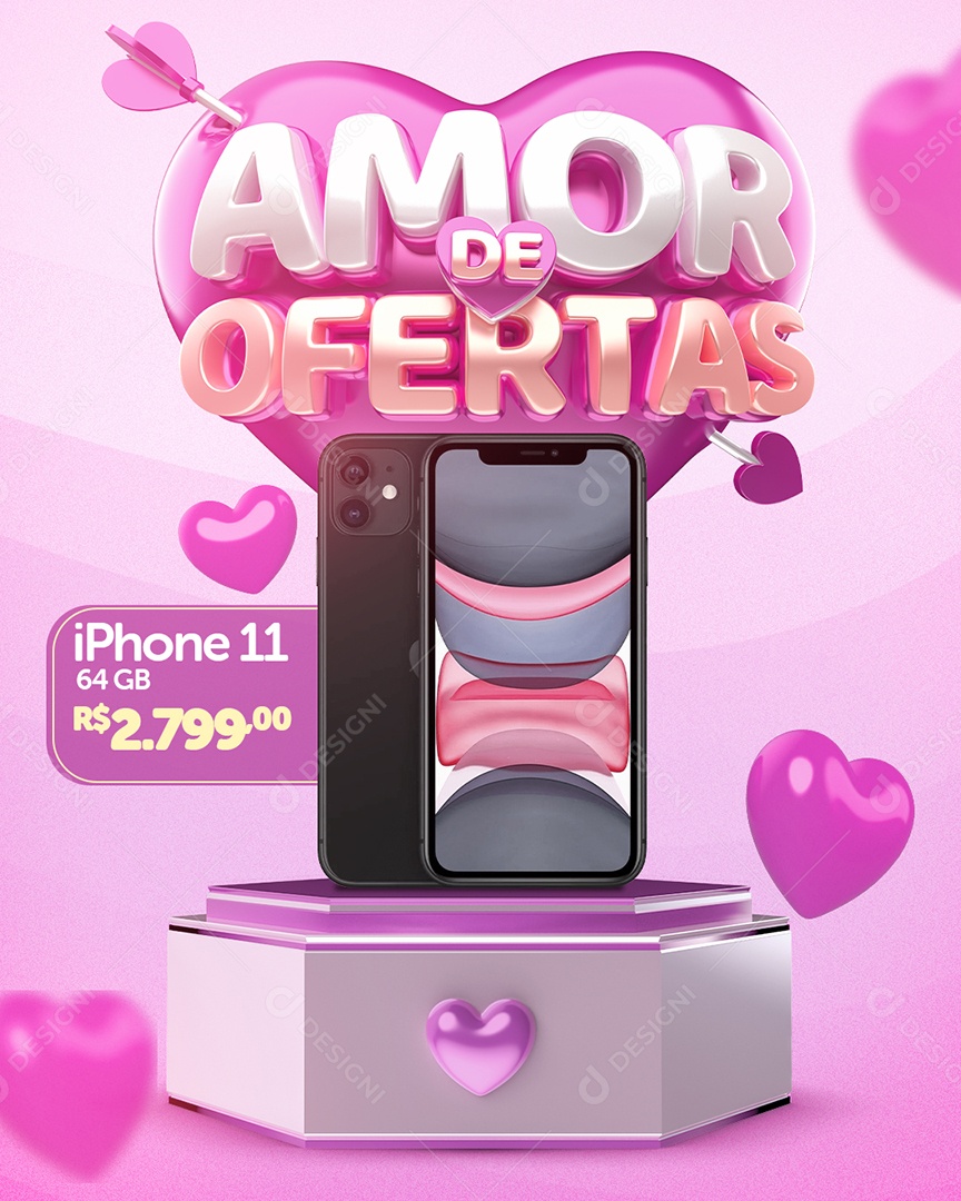 Amor De Ofertas Iphone 11 64GB 2.799,00 Loja Dia Dos Namorados Social Media PSD Editável