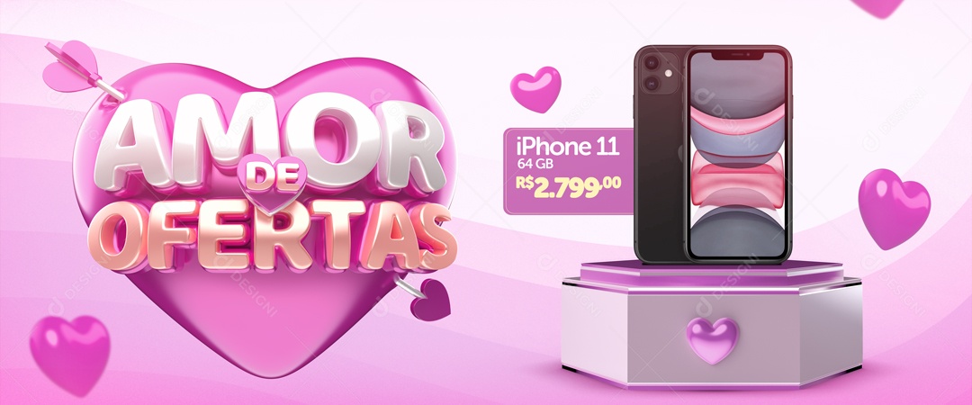 Banner Amor De Ofertas Iphone 11 64GB 2.799,00 Loja Dia Dos Namorados Social Media PSD Editável