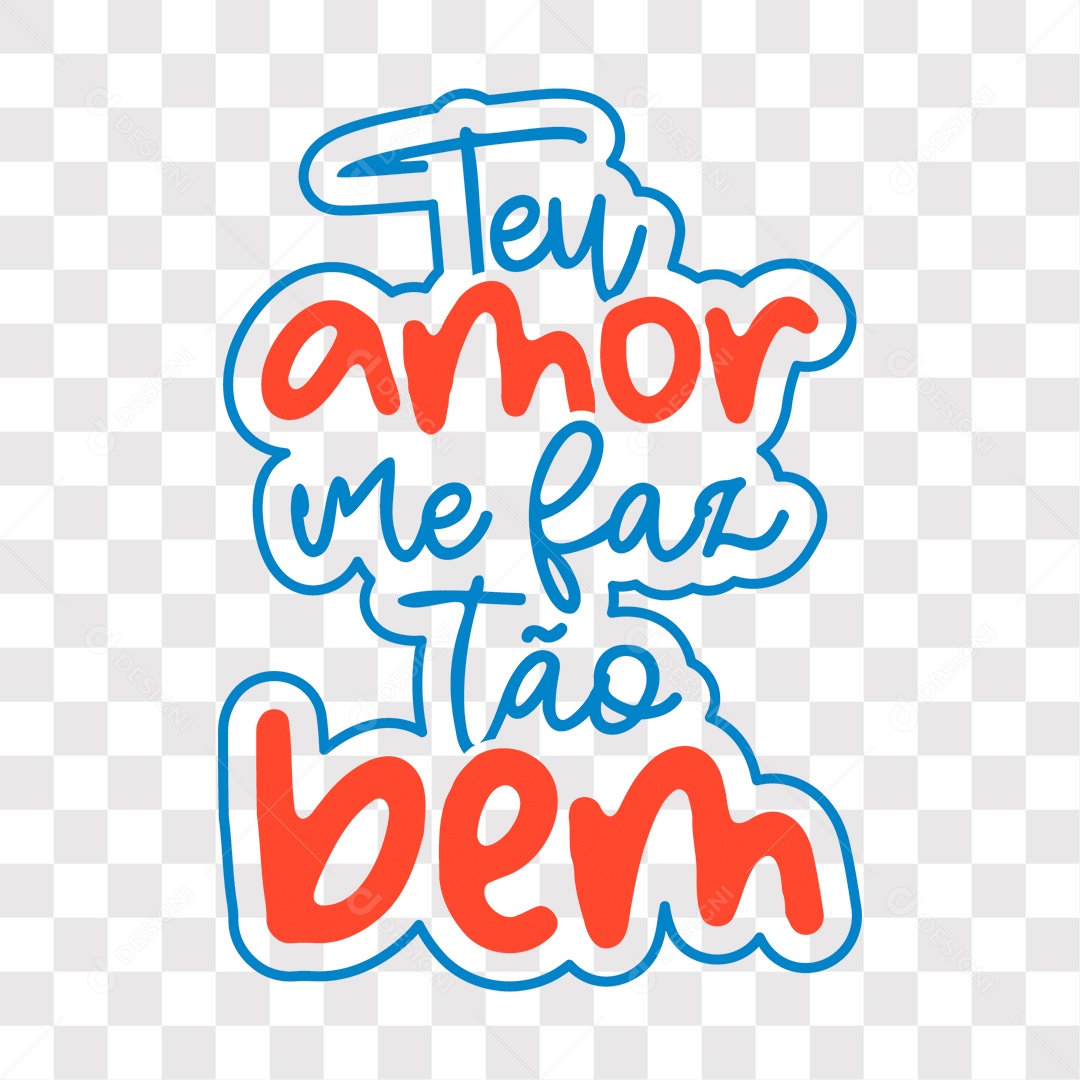 Lettering Dia Dos Namorados Teu Amor Me Faz Tão Bem EPS + PNG