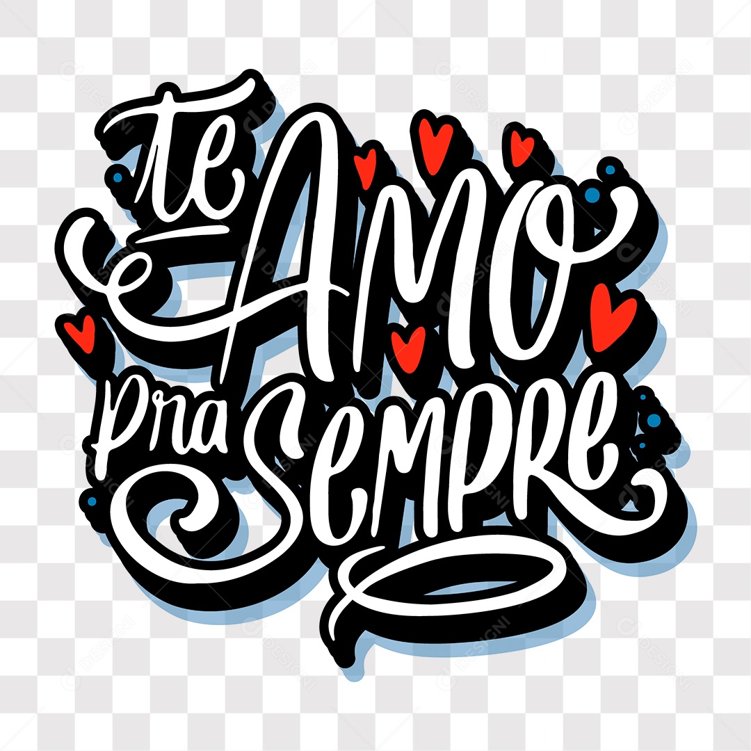 Lettering Dia Dos Namorados Te Amo Pra Sempre EPS + PNG