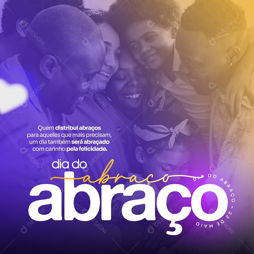 22 De Maio Dia do Abraço Que o Dia Hoje Seja Repleto de Abraços Social Media PSD Editável