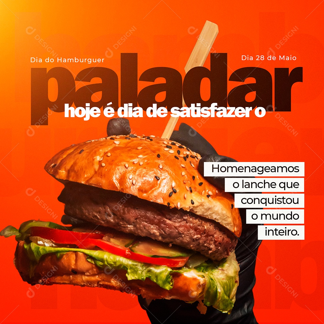 Dia do Hamburguer Hoje e Dia de Satisfazer o Paladar Social Media PSD Editável