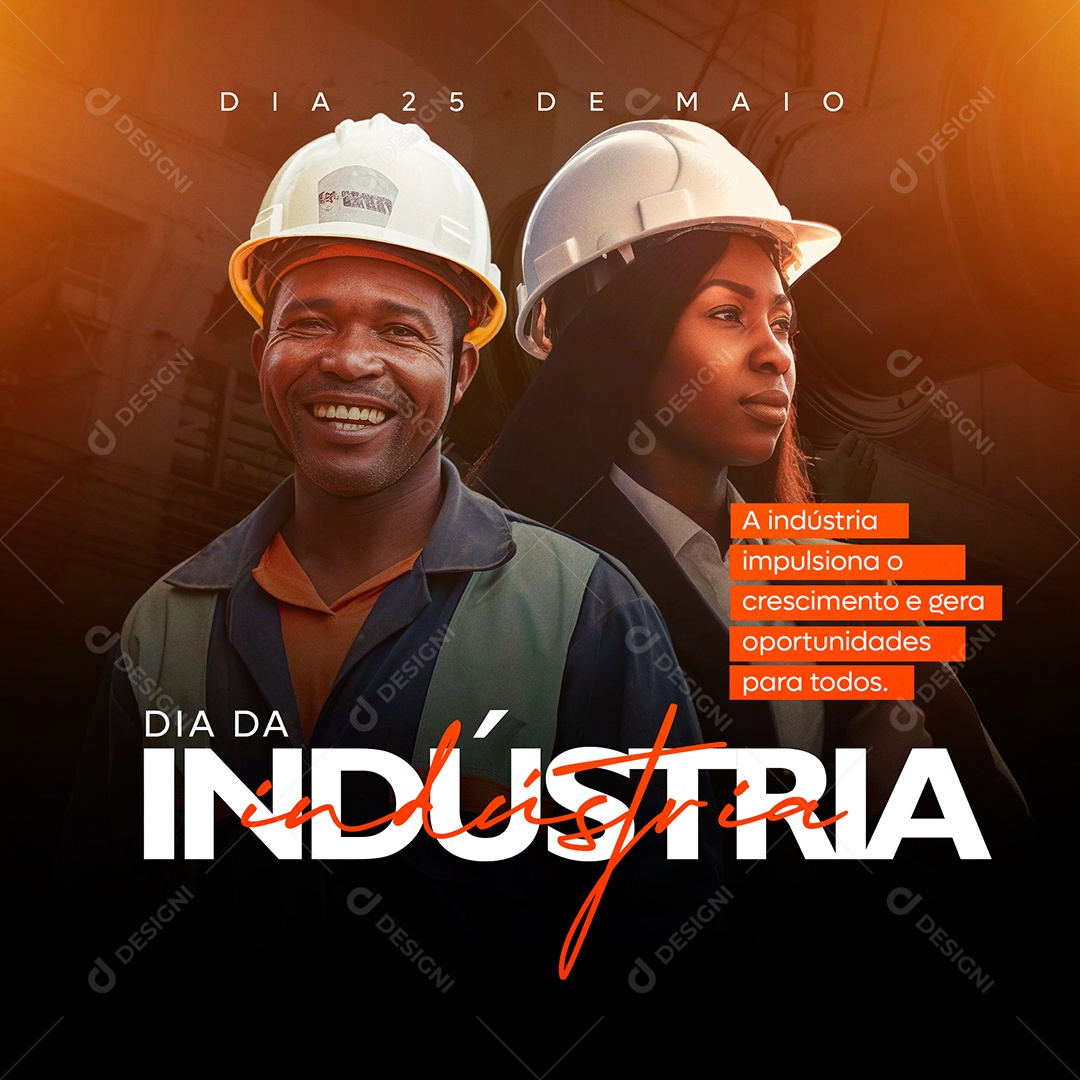 A Indústria Impulsiona o Crescimento Dia da Indústria Dia 25 de Maio Social Media PSD Editável