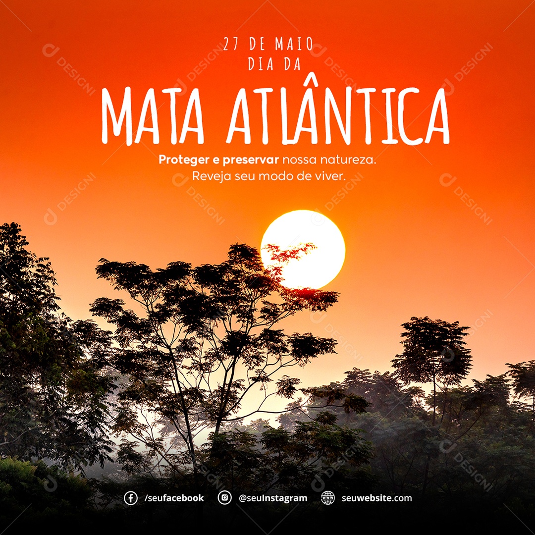 Dia da Mata Atlântica 27 de Maio Proteger e Preservar Nossa Natureza Reveja Seu Modo de Viver Social Media PSD Editável