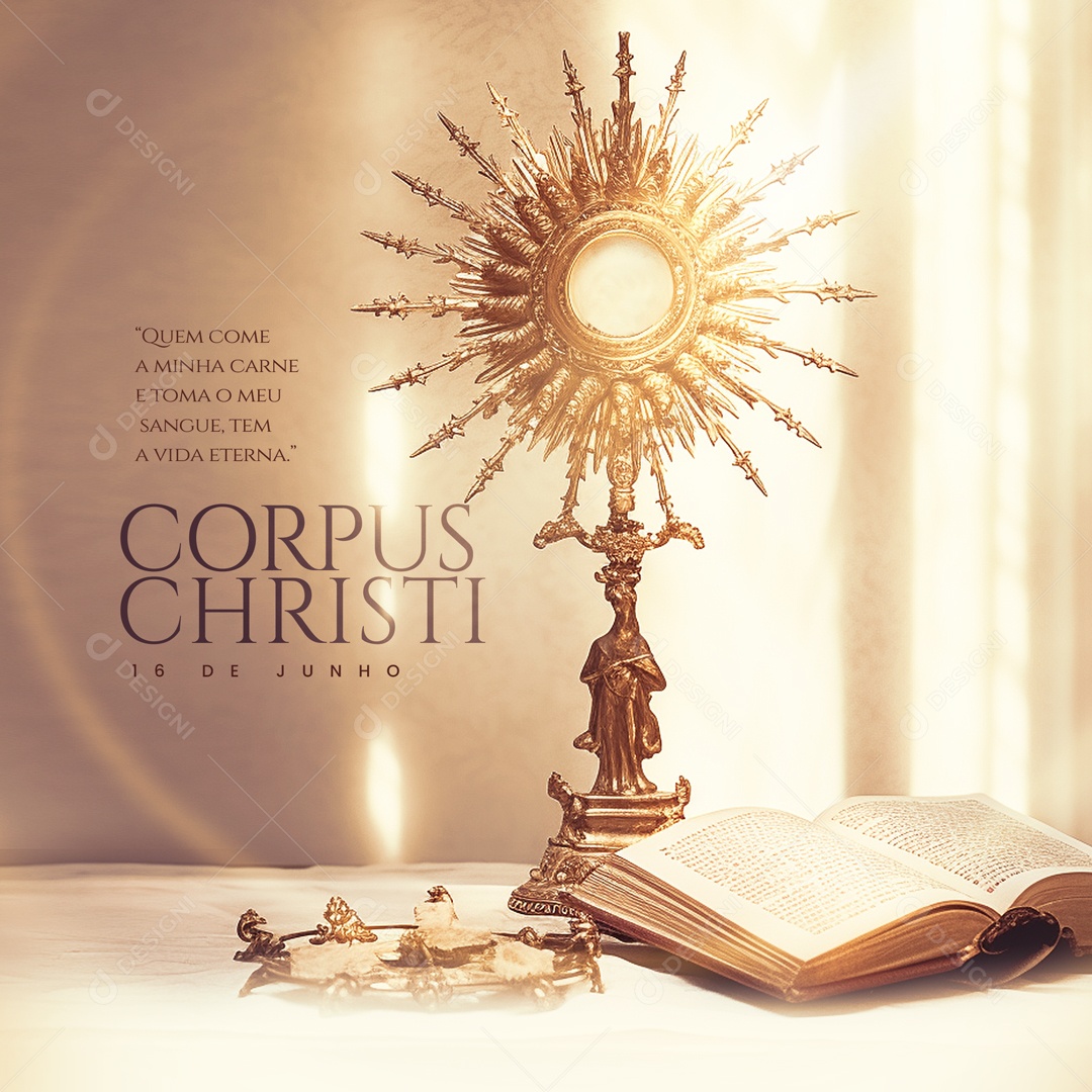Corpus Christi Quem Come Minha Carne e Toma o Meu Sangue Tem a Vida Eterna Social Media PSD Editável