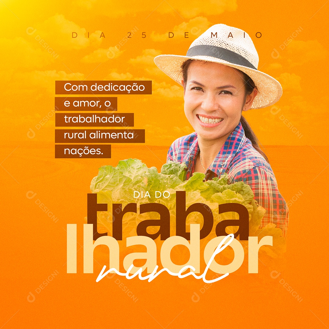 Com Dedicação e Amor Dia do Trabalhador Rural Dia 25 de Maio Social Media PSD Editável