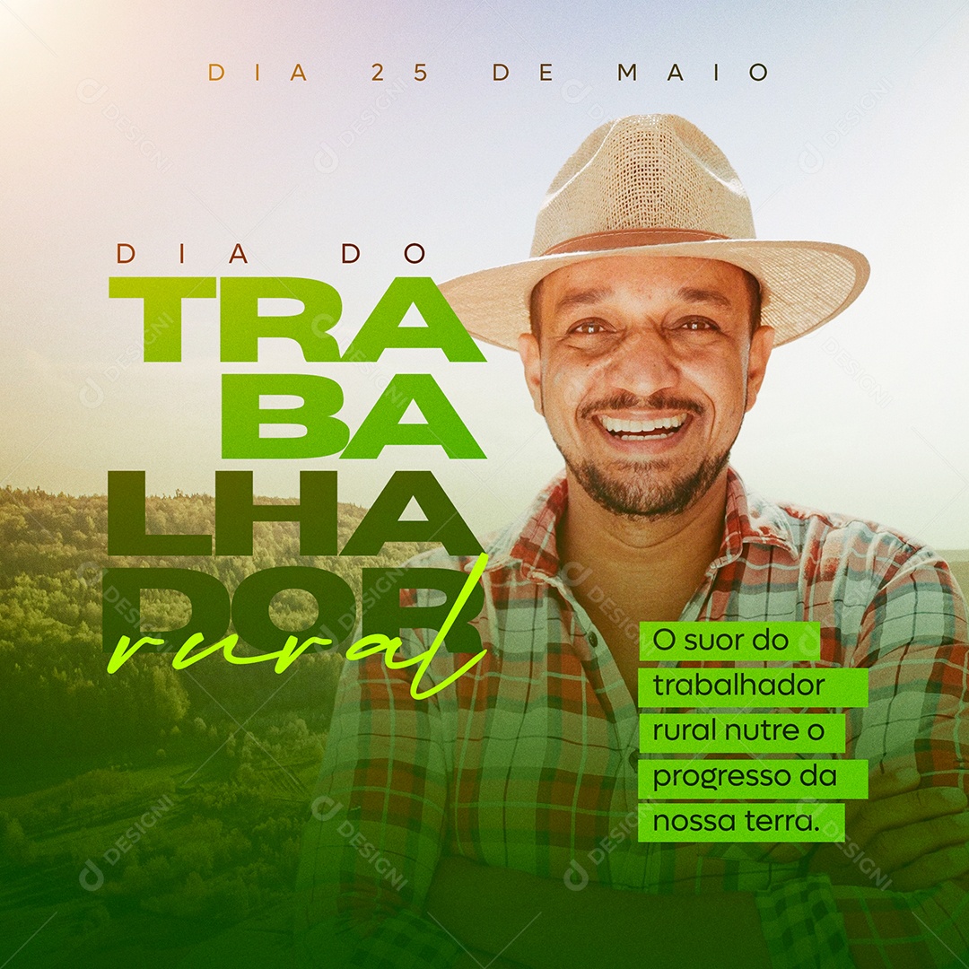 O Suor do Trabalhador Dia do Trabalhador Rural Dia 25 de Maio Social Media PSD Editável