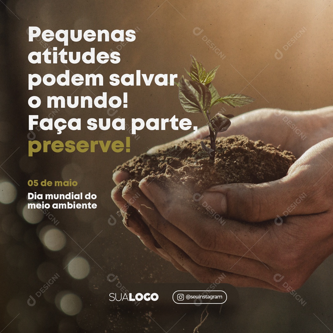Pequenas Atitudes Podem Salvar o Mundo 05 de Maio Dia Mundial Do Meio Ambiente Social Media PSD Editável