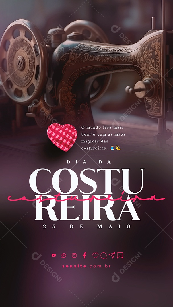 Story O Mundo Fica Mais Bonito Dia Da Costureira Social Media PSD Editável