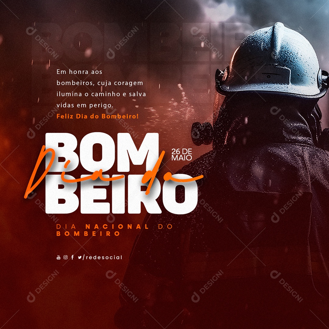 Em Honra Aos Bombeiros 26 De Maio Dia Nacional Do Bombeiro Social Media PSD Editável