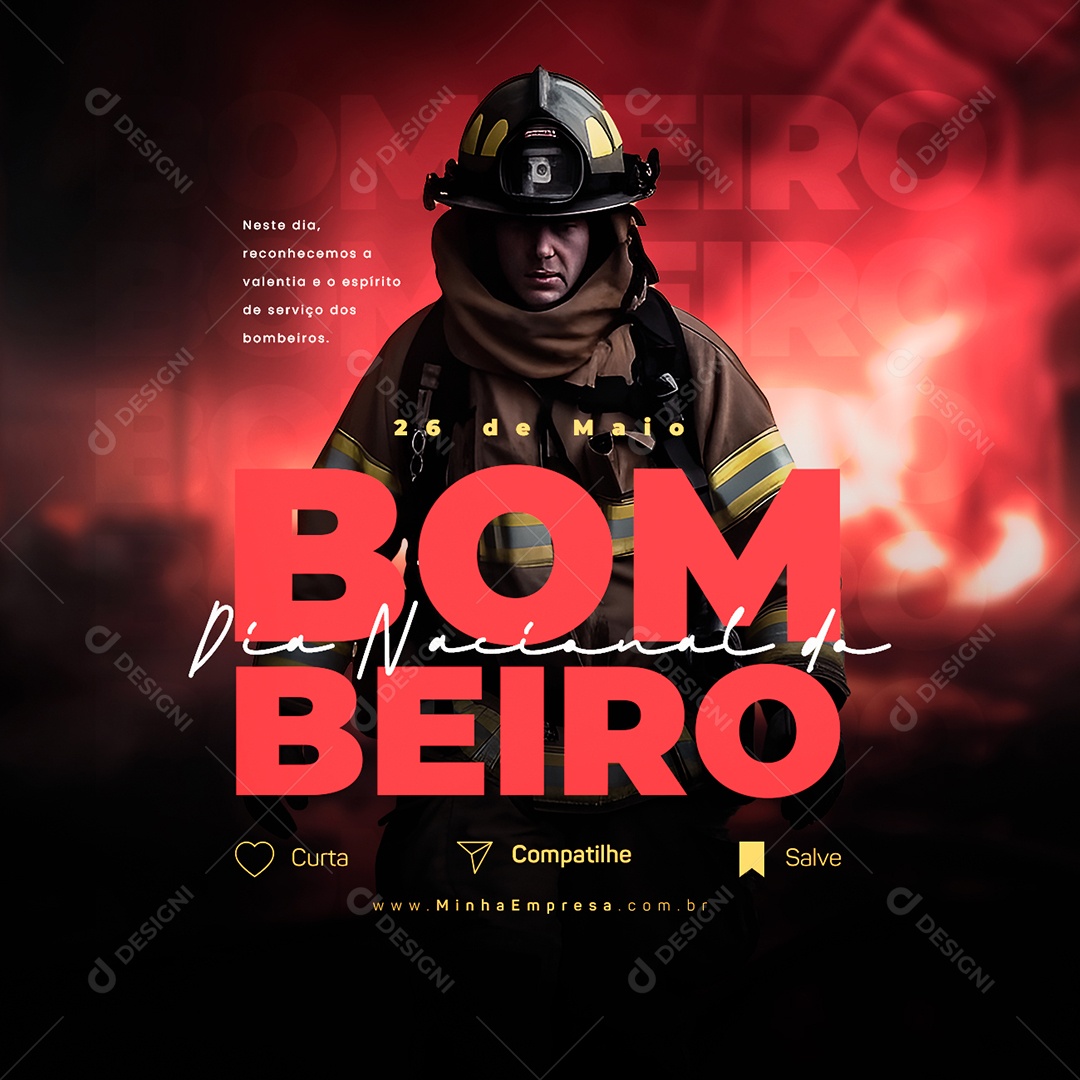 Valentia e o Espírito De Serviço Dia Nacional Do Bombeiro Social Media PSD Editável