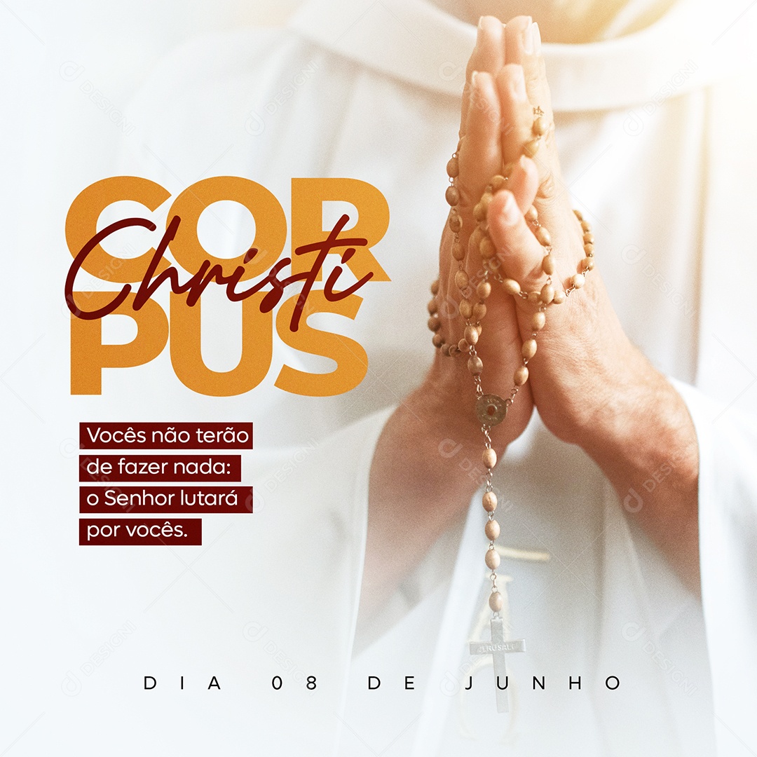 Corpus Christi 08 De Junho Senhor Lutará Por Vocês Social Media PSD Editável