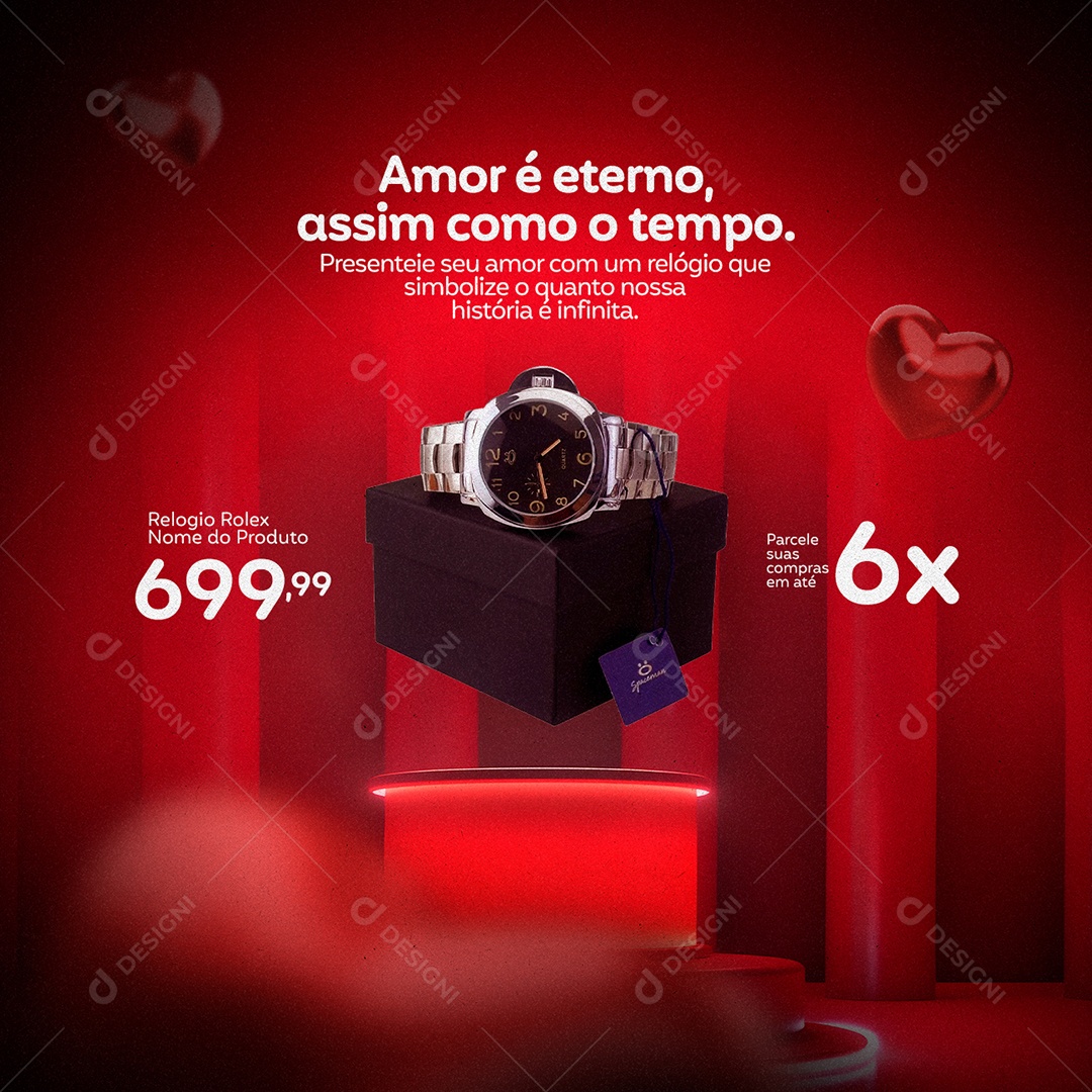 Amor é Eterno Assim Como O Tempo Relógio Rolex 699,99 Dia Dos Namorados Relojoaria Social Media PSD Editável