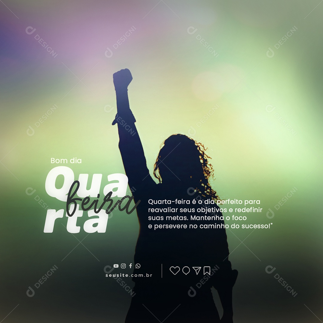 Bom Dia Quarta Feira Dia Perfeito Frase Motivacional Social Media PSD Editável