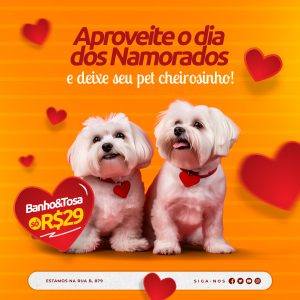 Aproveite o Dia Dos Namorados e Deixe Seu Pet Cheiroso Social Media PSD Editável