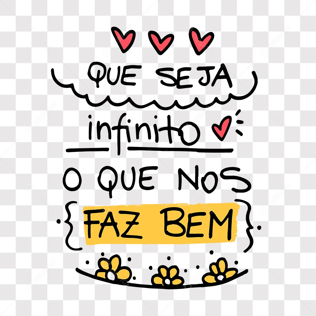 Lettering Dia Dos Namorados Que Seja Infinito O Que Nos Faz Bem EPS + PNG