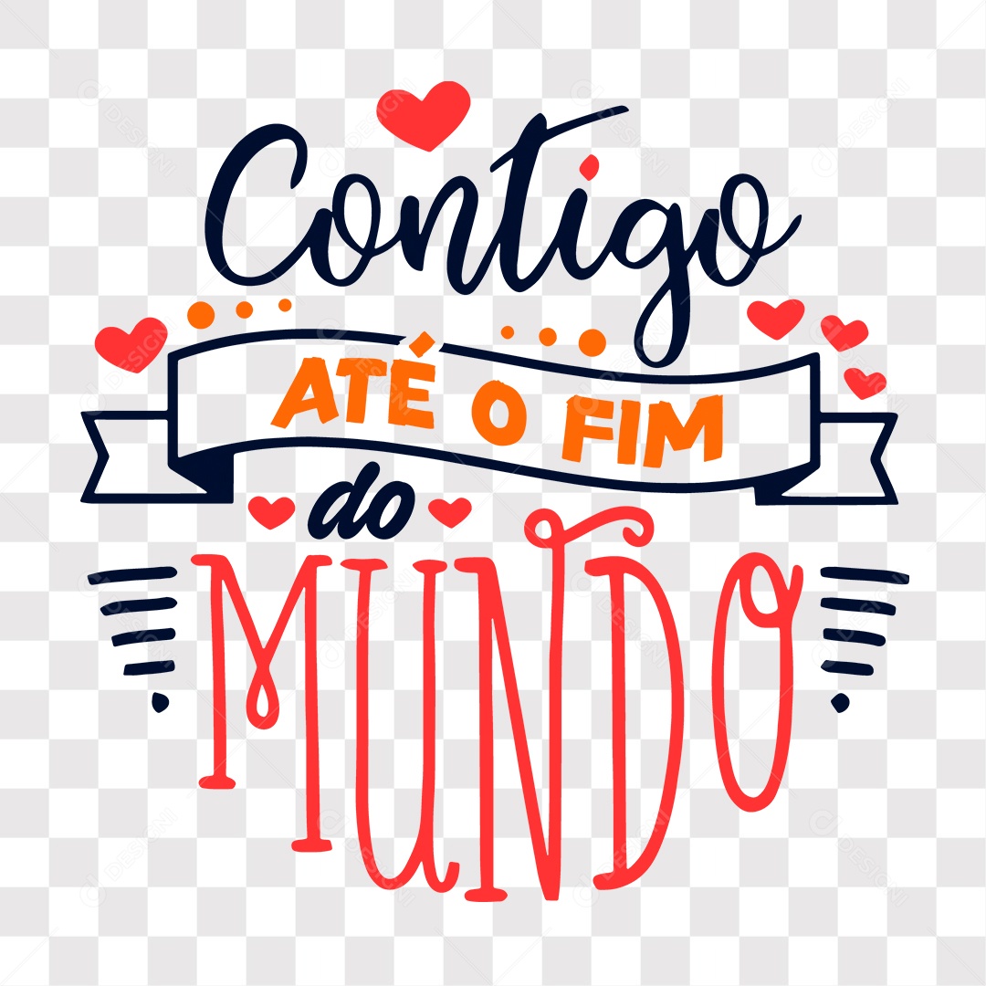Lettering Dia Dos Namorados Contigo Até O Fim Do Mundo EPS + PNG