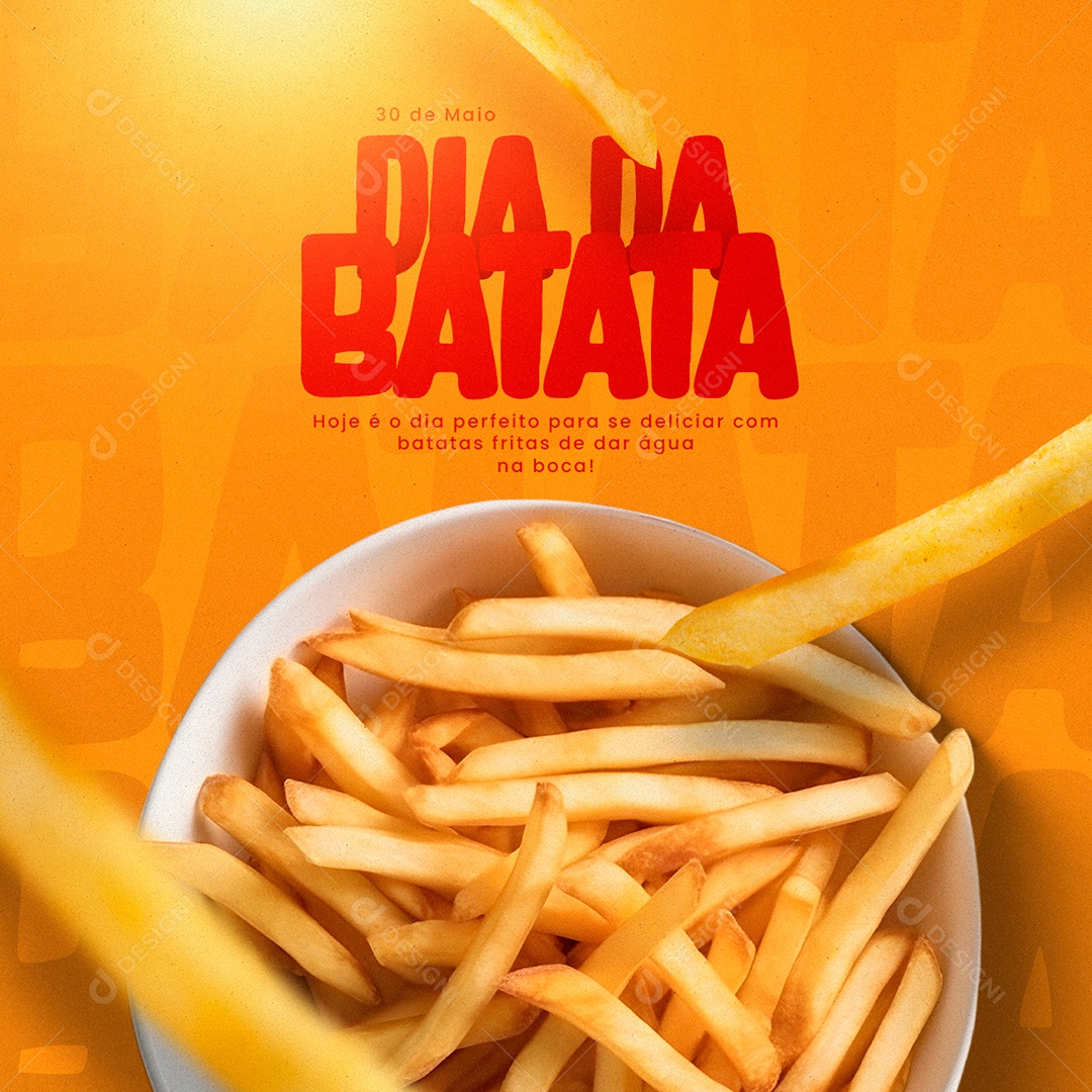 Hoje é o Dia Perfeito Para Se Deliciar Dia Da Batata 30 De Maio Social Media PSD Editável