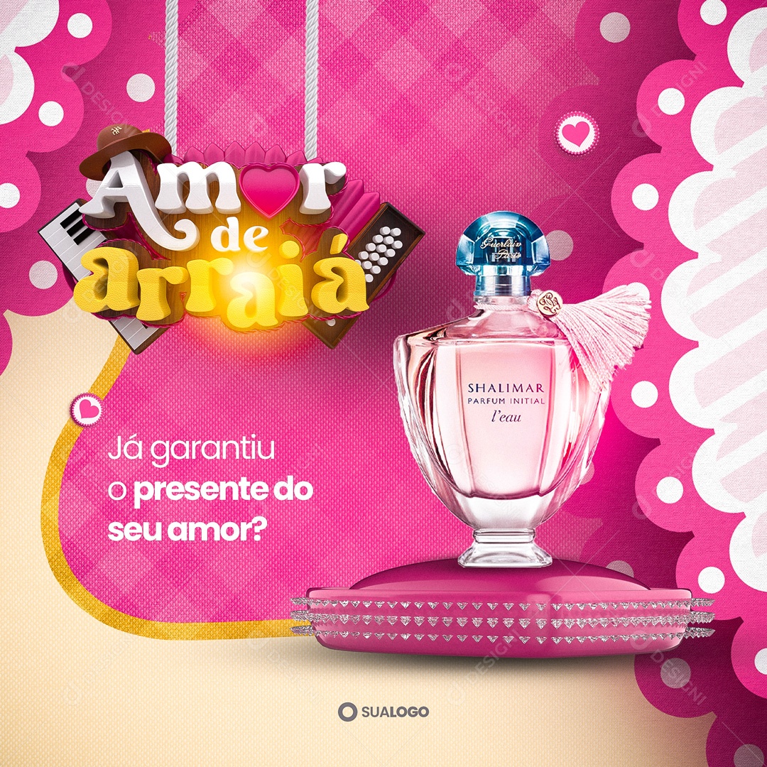 Campanha Publicitária Amor De Arraiá Já Garantiu o Presente do Seu Amor? Perfume Social Media PSD Editável