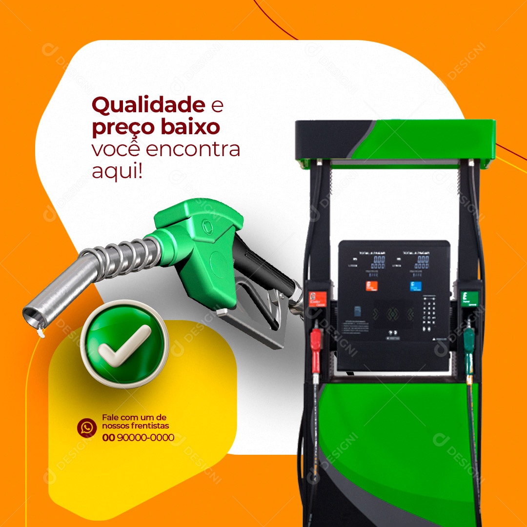 Qualidade e Preço Baixo Você Encontra Aqui! Posto de Combustível Social Media PSD Editável