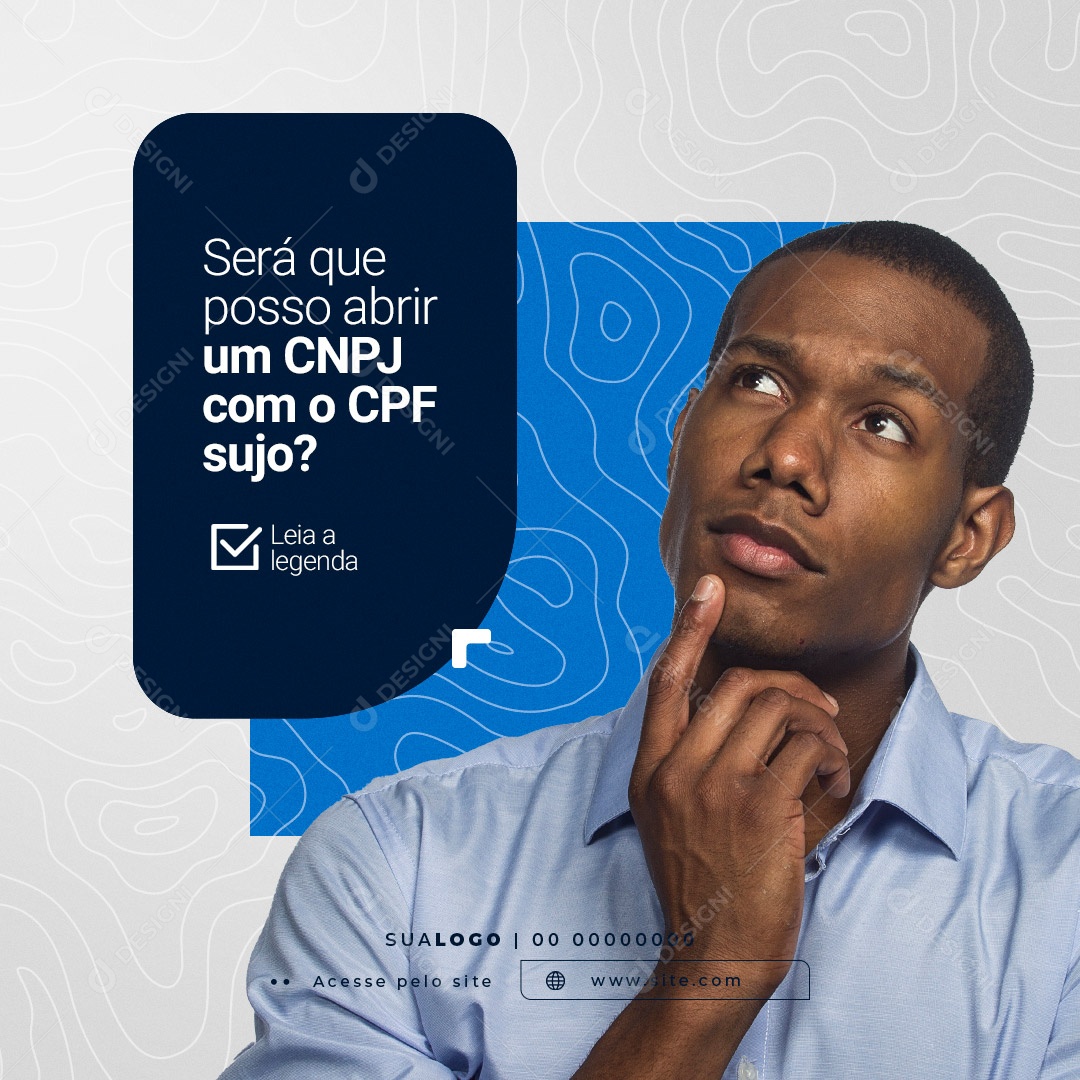 Será Que Posso Abrir um CNPJ com O Cpf Sujo? Contabilidade Social Media PSD Editável