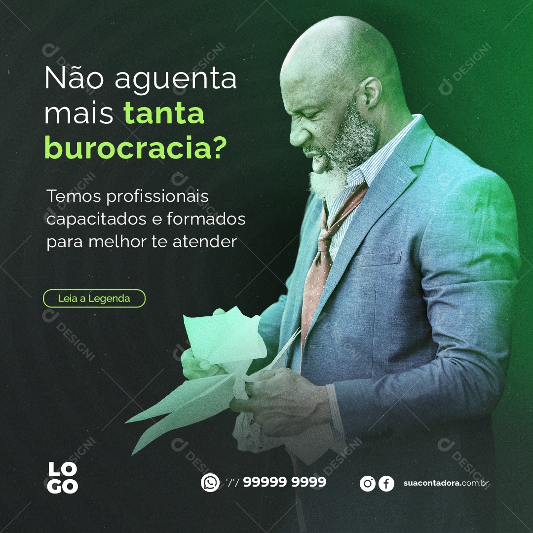 Não Aguenta Mais Tanta Burocracia Temos Profissionais Capacitados Social Media PSD Editável