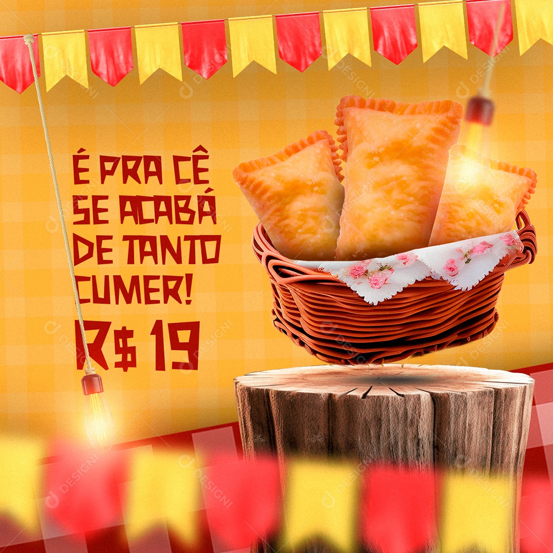 É Pra Cê Se Acabá De Tanto Cumer 19,00 Pastelaria Social Media PSD Editável